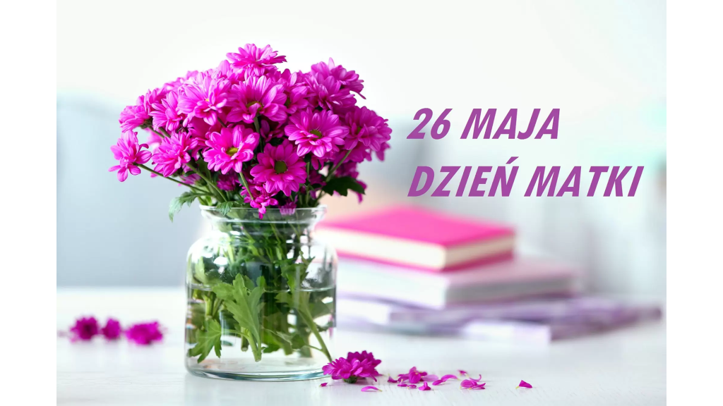 26 maja – Dzień Matki
